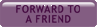 Forward to a Friend