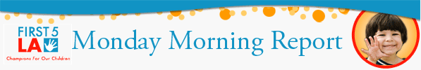 Monday Morning Report | First 5 LA - Champions for Our Children