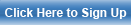 Click here to Sign Up