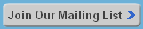 Join Our Mailing List >
