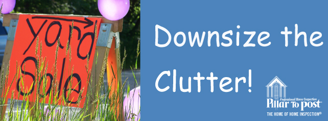Pillar To Post: The Home Of Home Inspection - Downsize the Clutter