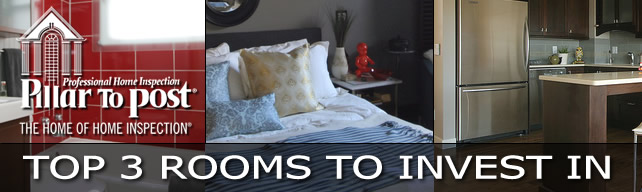Pillar To Post: The Home Of Home Inspection - Top 3 Rooms To Invest In