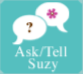 Ask/Tell Suzy
