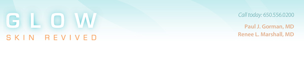 GLOW Skin Revived | Call today: 650.556.0200 | Paul j. Gorman MD | Renee L. Marshall, MD