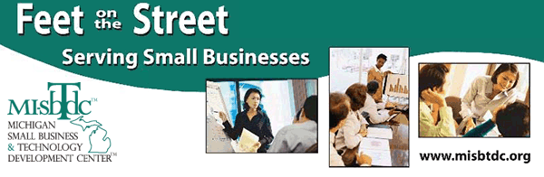 Feet on the Street - Serving Small Business | Michigan Small Business & Technology Development Center - www.misbtdc.org