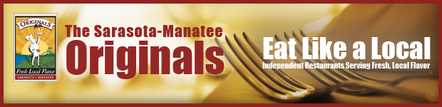 The Sarasota-Manatee Originals - Eat Like a Local, Independent Restaurants Serving Fresh, Local Flavor