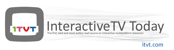 Interactive TV Today | The first, best and most widely read source on interactive and multiplatform television