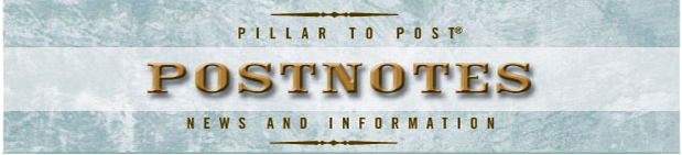 Pillar To Post - POSTNOTES - News and Information