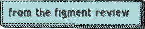 From The Figment Review