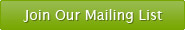 Join Our Mailing List