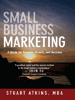 Book Cover: Small Business Marketing: A Guide for Survival, Growth and Success
