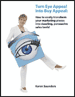Book Cover: Turn Eye Appeal into Buy Appeal: How to easily create powerful graphic designs and persuasive writing for marketing materials, branding, advertising and sales promotions