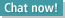 Chat now!