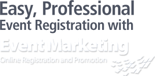 Easy, Professional Event Registration with Event Marketing Online Registration and Promotion