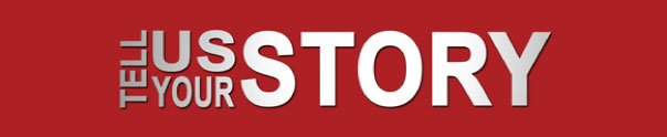 Tell Us Your Story