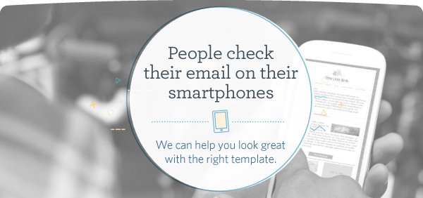 People check their email on their smartphones. We can help you look great with the right template.